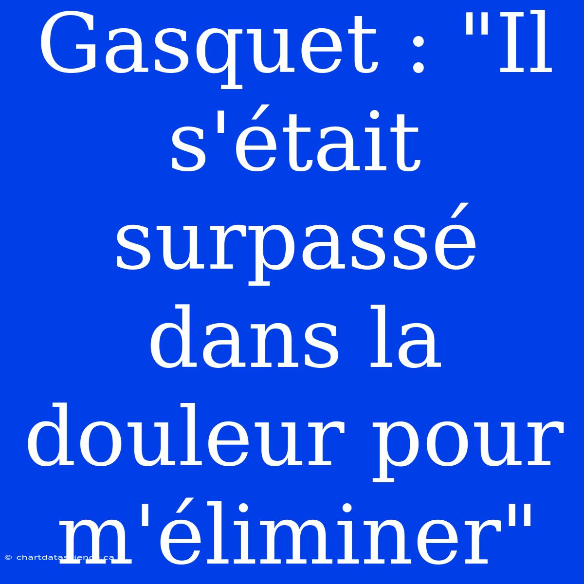 Gasquet : 