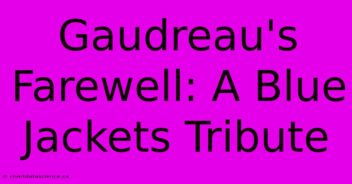 Gaudreau's Farewell: A Blue Jackets Tribute