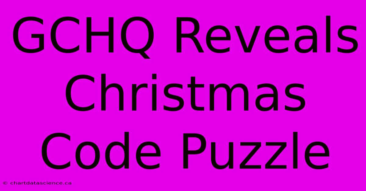 GCHQ Reveals Christmas Code Puzzle