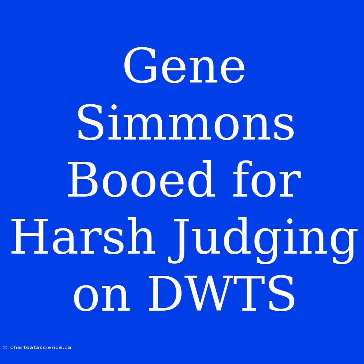 Gene Simmons Booed For Harsh Judging On DWTS