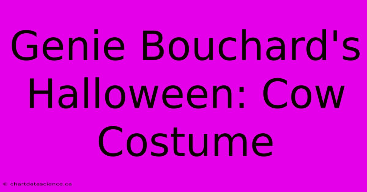 Genie Bouchard's  Halloween: Cow Costume 