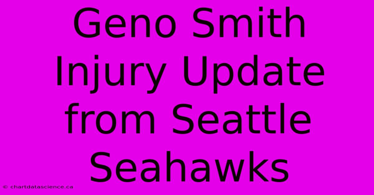 Geno Smith Injury Update From Seattle Seahawks