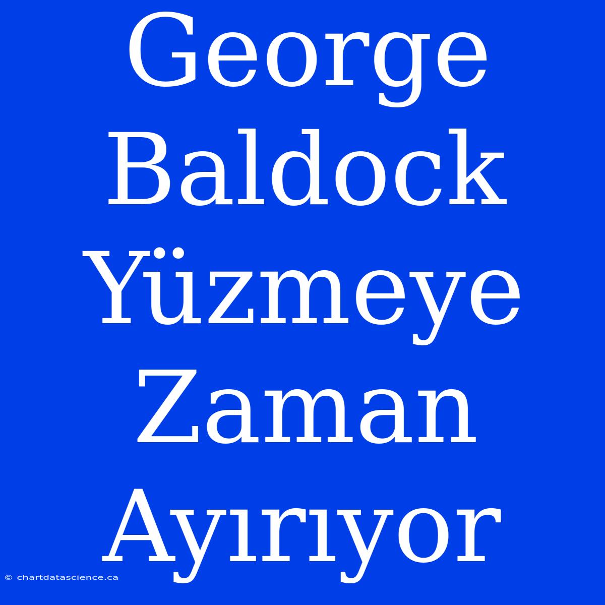 George Baldock Yüzmeye Zaman Ayırıyor