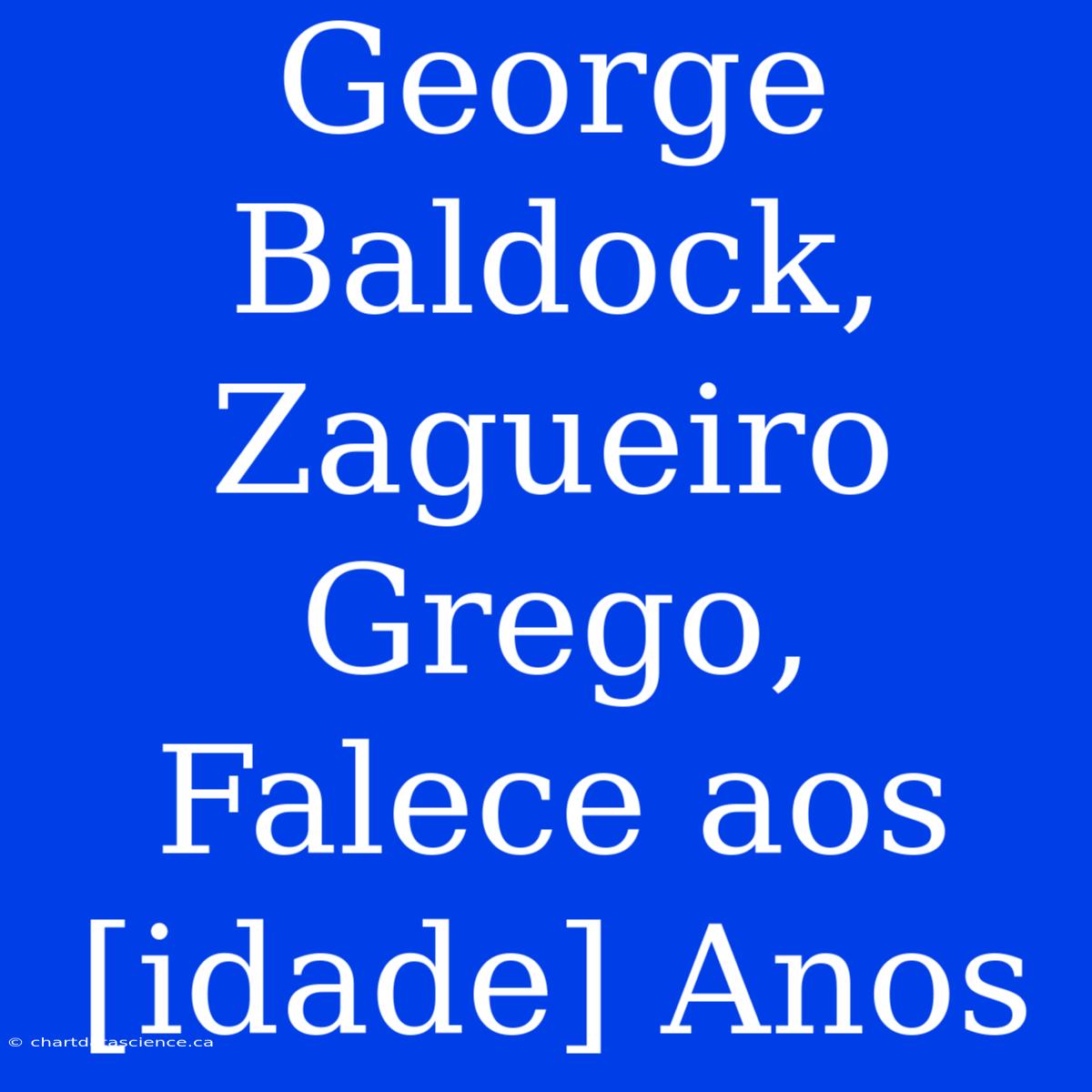 George Baldock, Zagueiro Grego, Falece Aos [idade] Anos