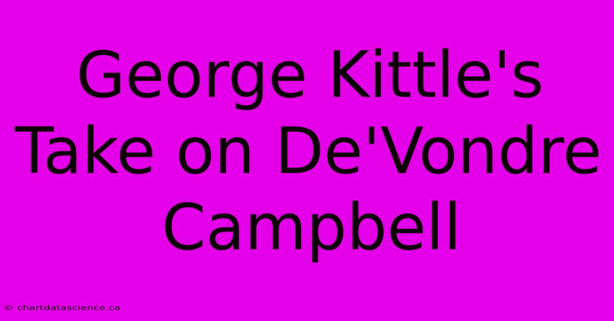 George Kittle's Take On De'Vondre Campbell