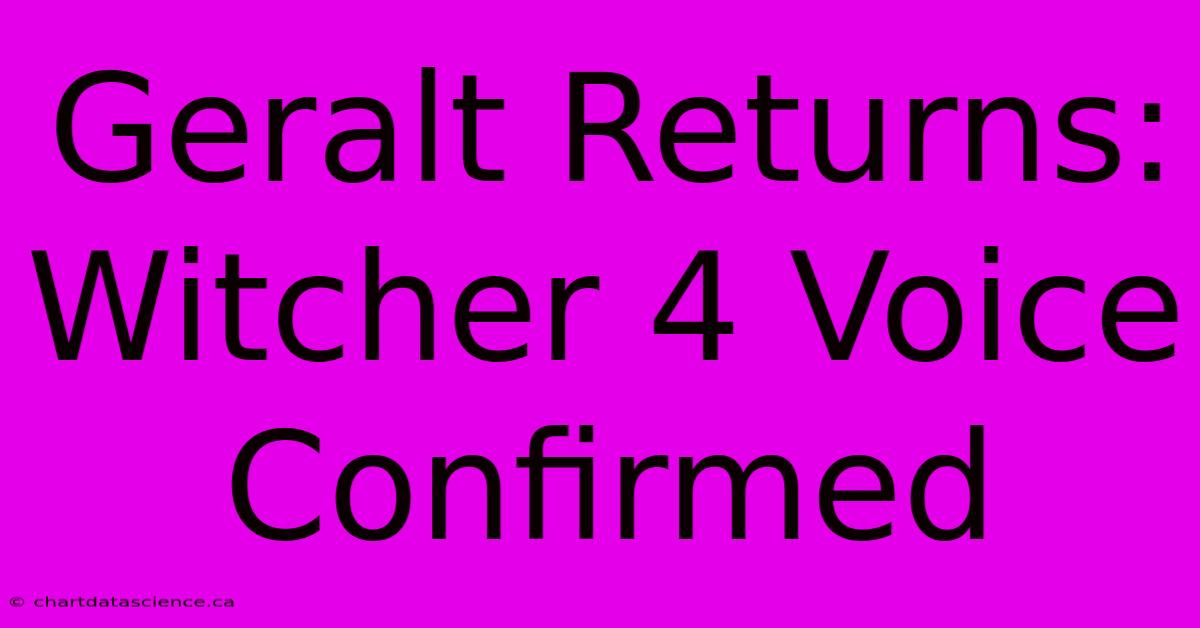 Geralt Returns: Witcher 4 Voice Confirmed