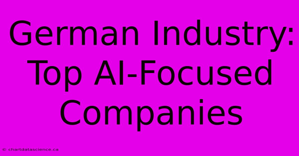 German Industry: Top AI-Focused Companies