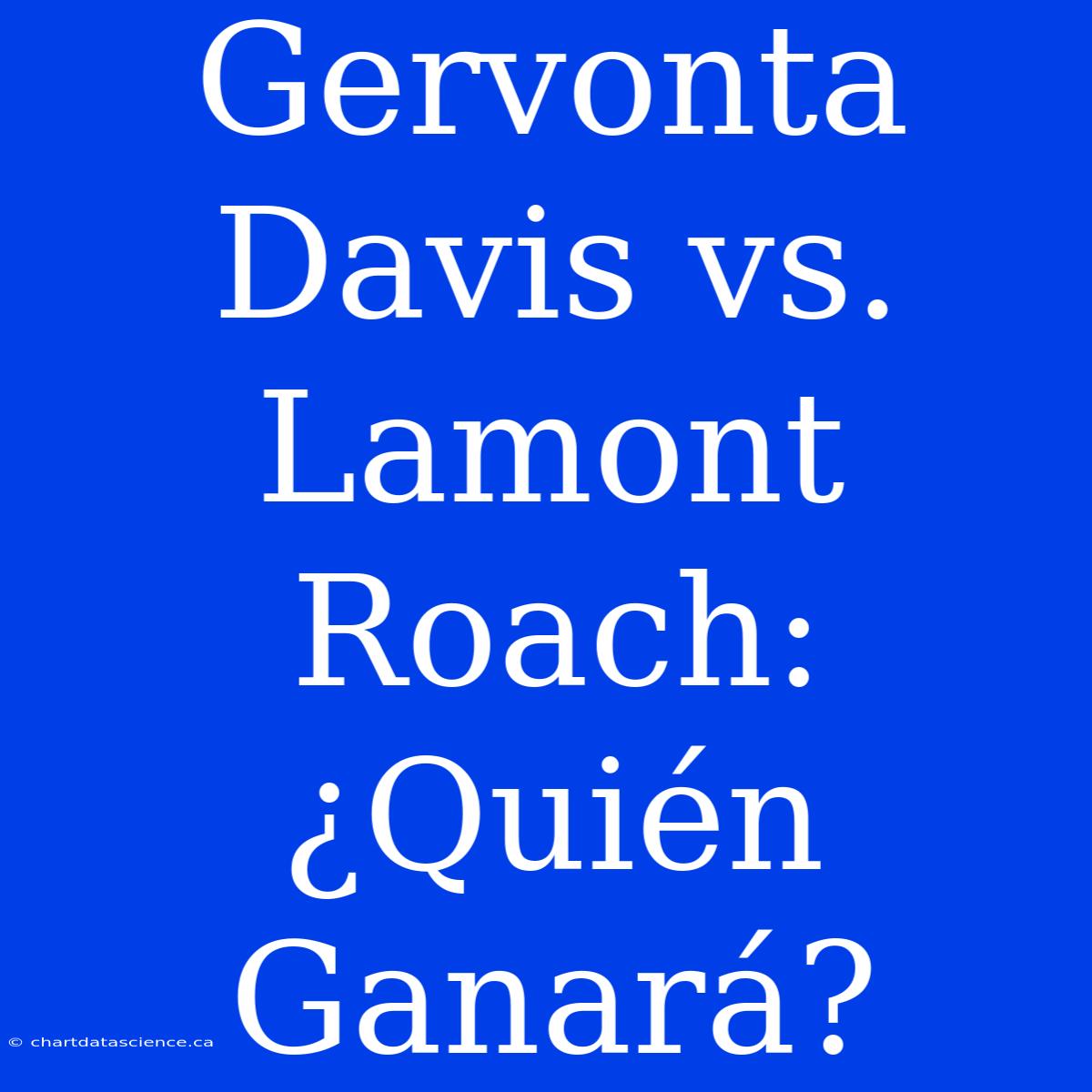 Gervonta Davis Vs. Lamont Roach: ¿Quién Ganará?