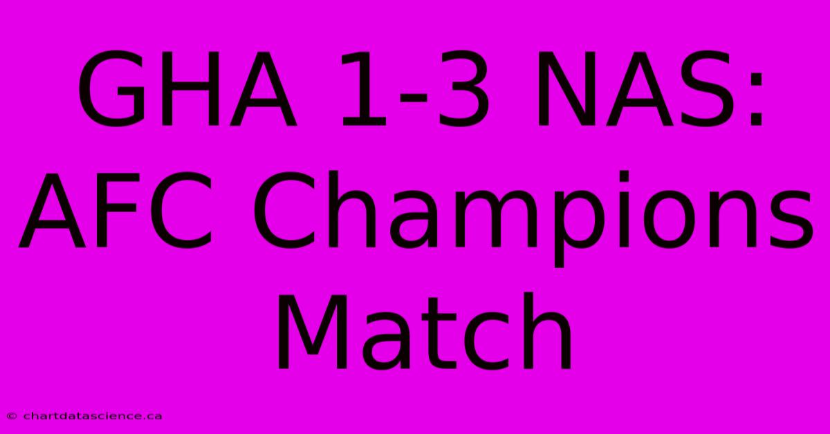 GHA 1-3 NAS: AFC Champions Match