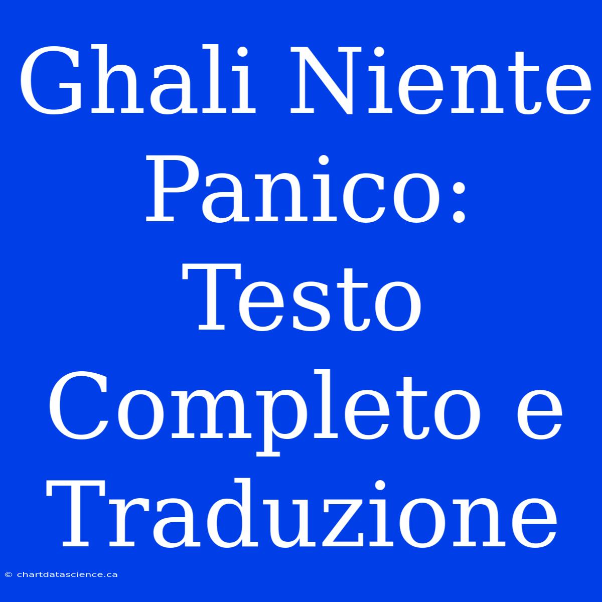 Ghali Niente Panico: Testo Completo E Traduzione