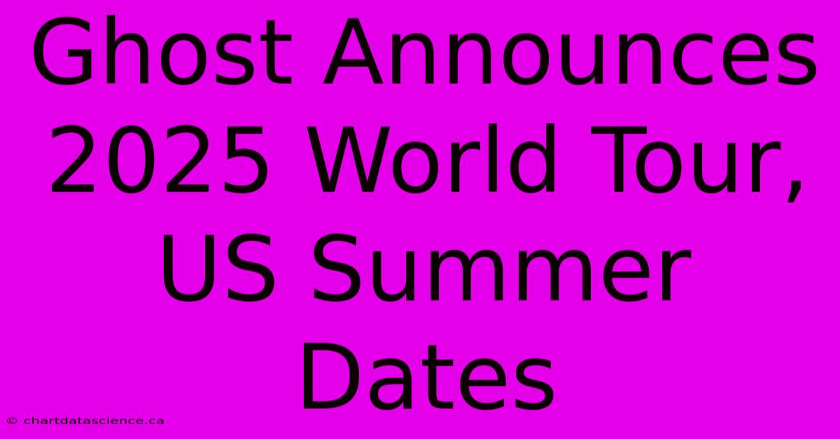 Ghost Announces 2025 World Tour, US Summer Dates