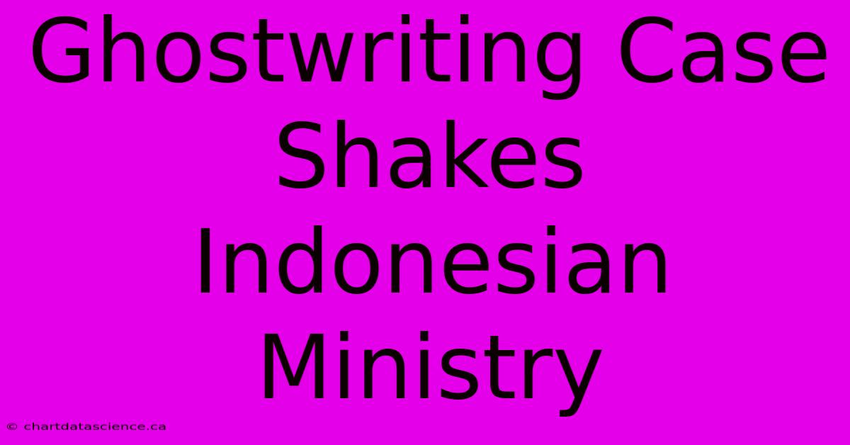 Ghostwriting Case Shakes Indonesian Ministry