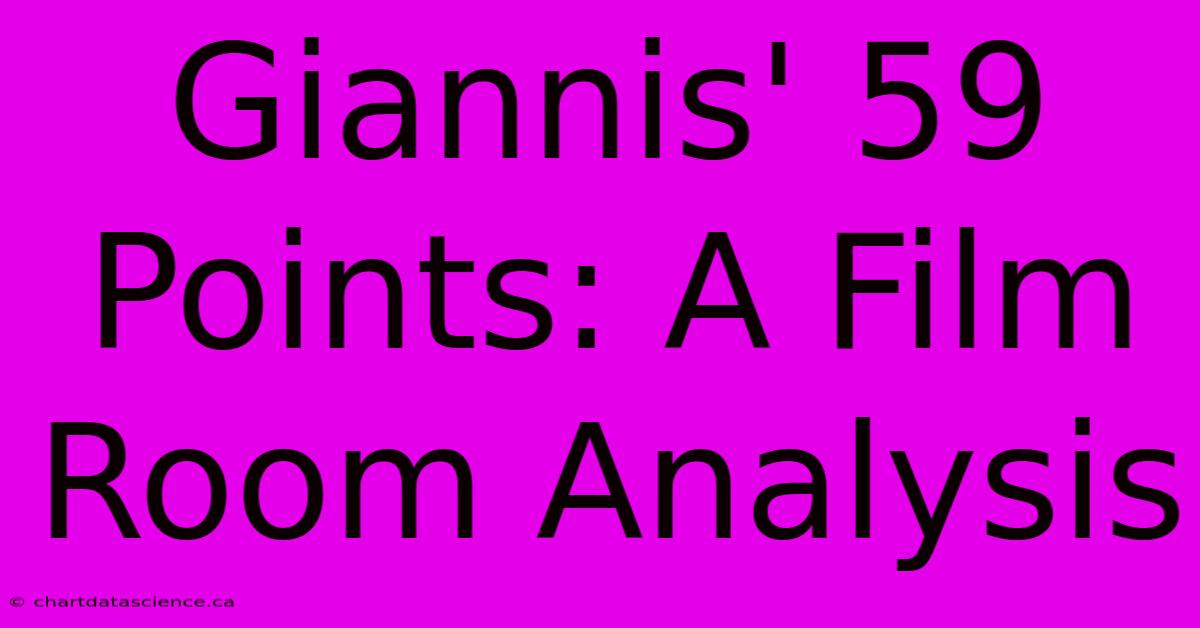 Giannis' 59 Points: A Film Room Analysis 