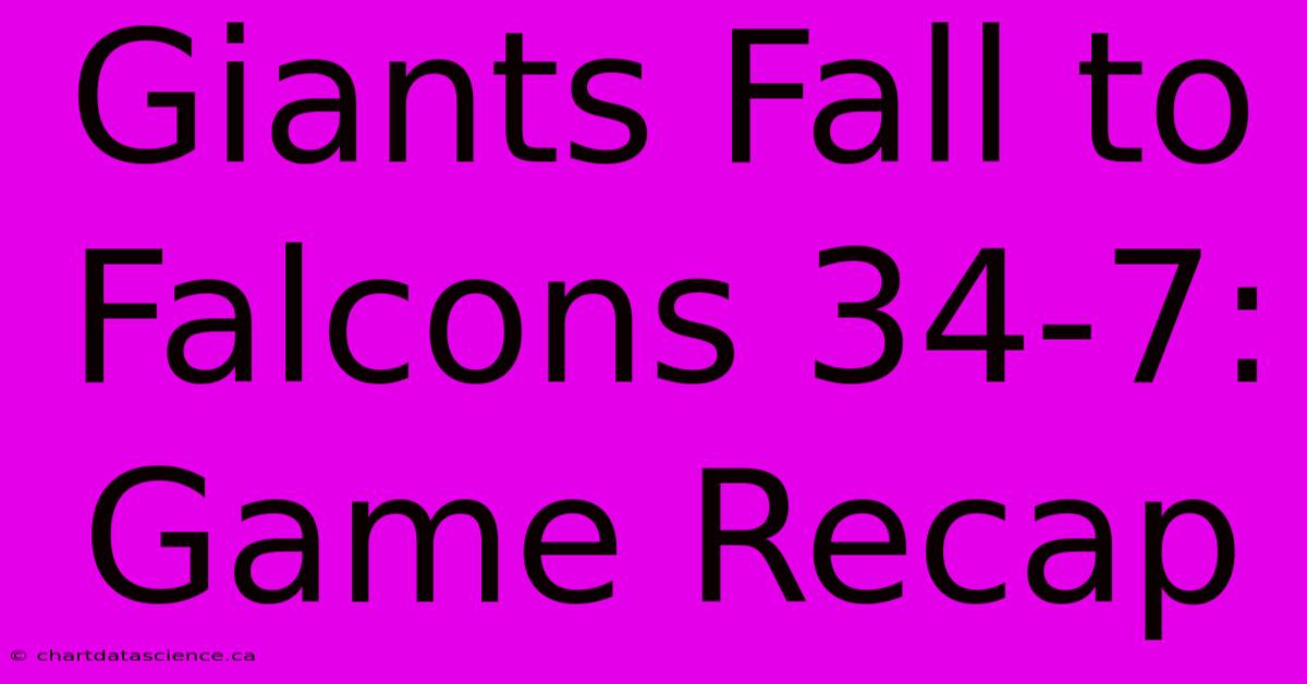 Giants Fall To Falcons 34-7: Game Recap