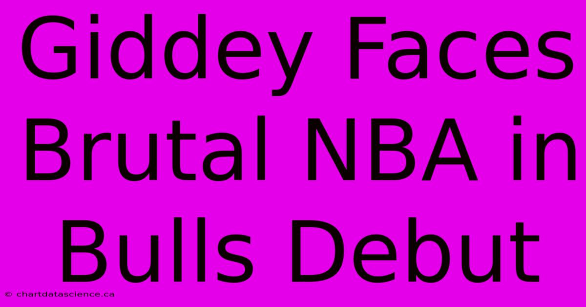 Giddey Faces Brutal NBA In Bulls Debut