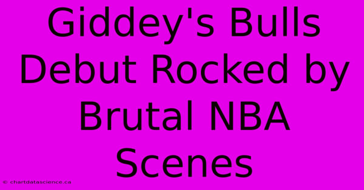 Giddey's Bulls Debut Rocked By Brutal NBA Scenes