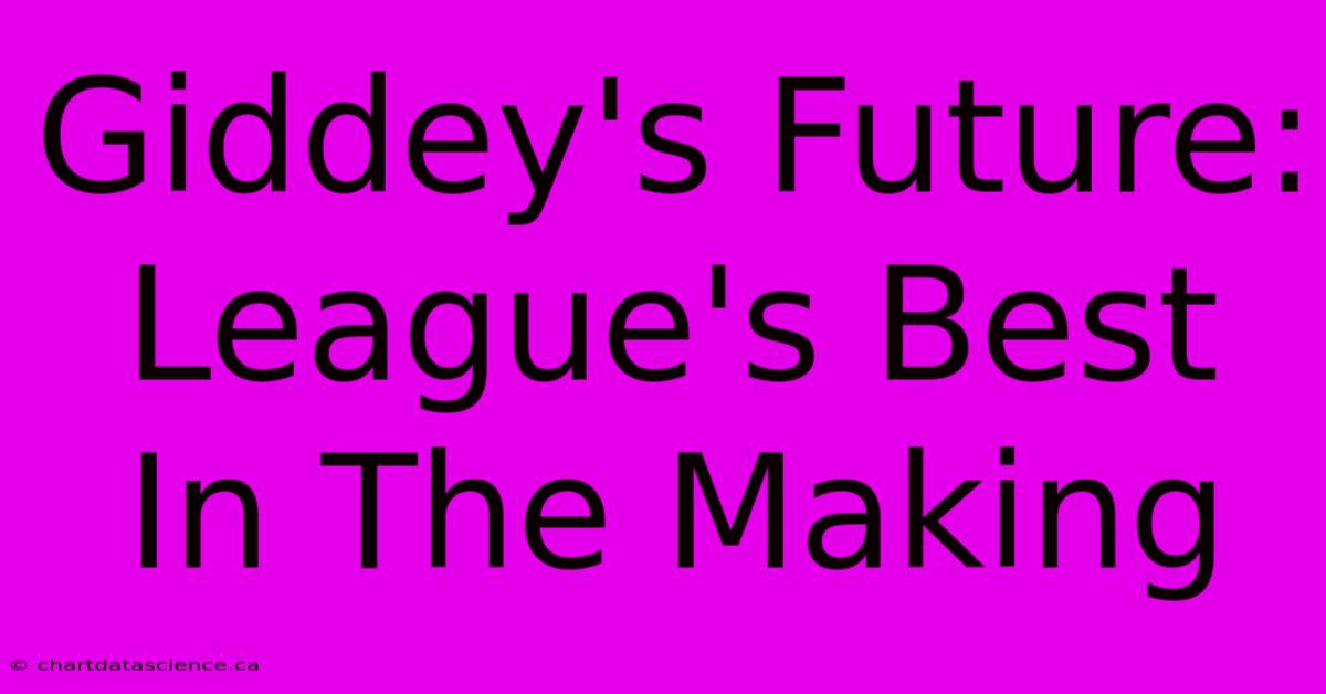 Giddey's Future:  League's Best In The Making