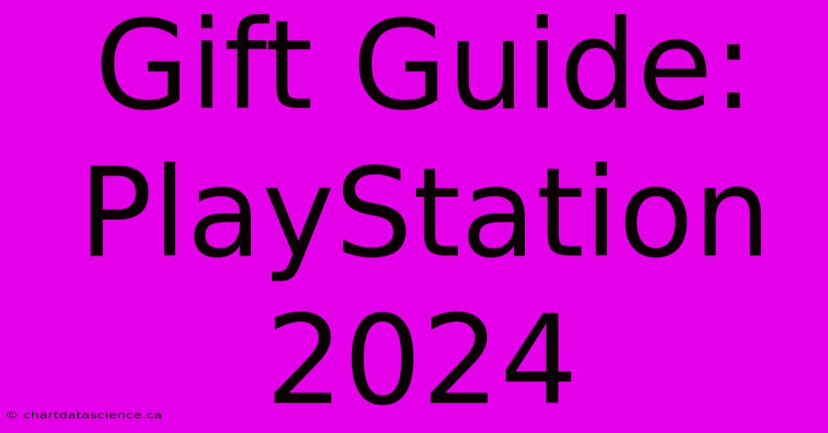 Gift Guide: PlayStation 2024