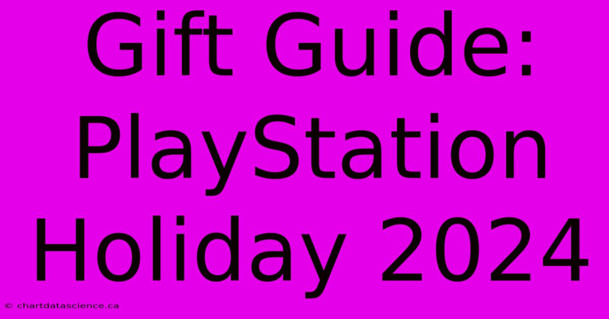 Gift Guide: PlayStation Holiday 2024