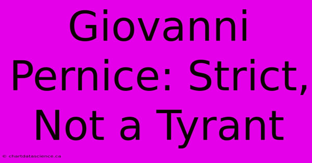 Giovanni Pernice: Strict, Not A Tyrant