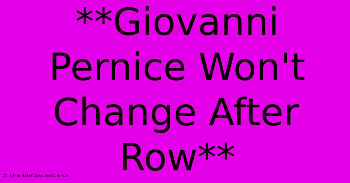 **Giovanni Pernice Won't Change After Row**