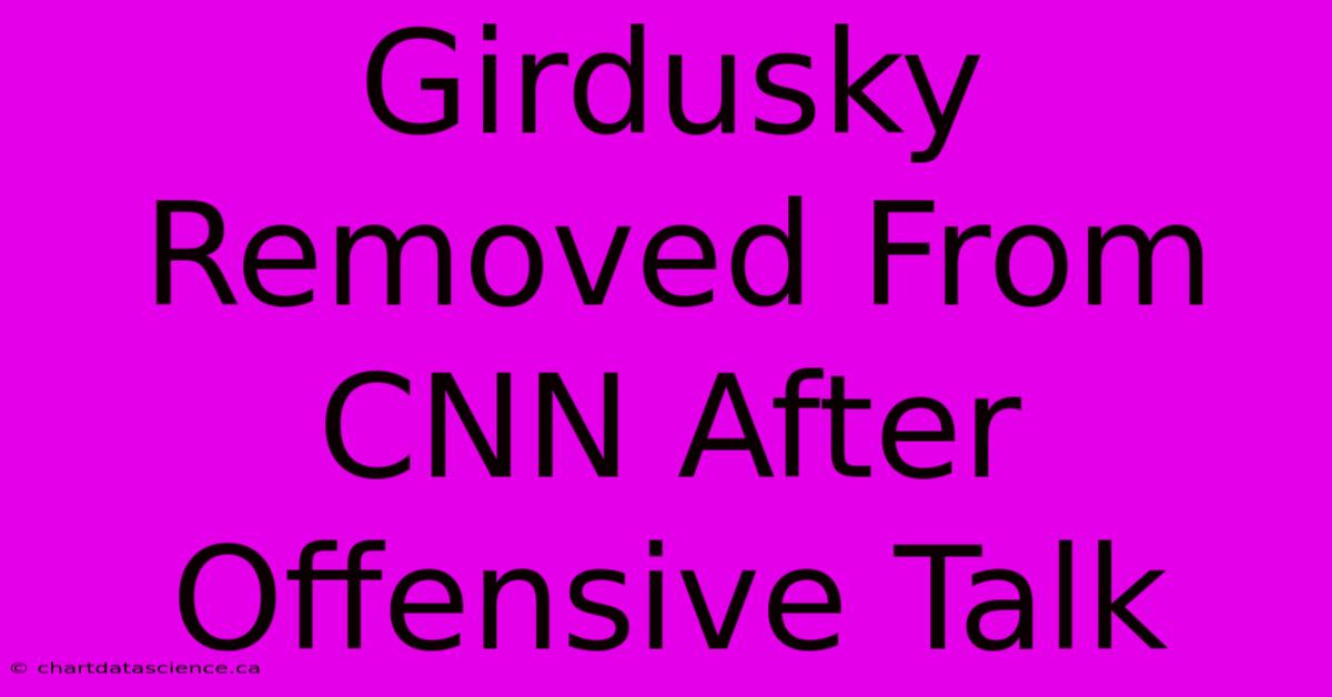 Girdusky Removed From CNN After Offensive Talk