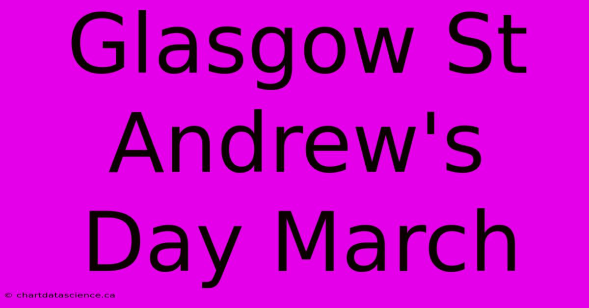 Glasgow St Andrew's Day March