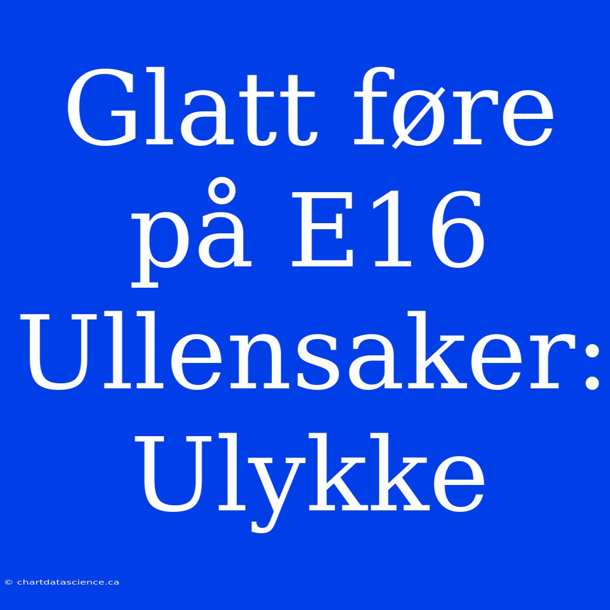 Glatt Føre På E16 Ullensaker: Ulykke