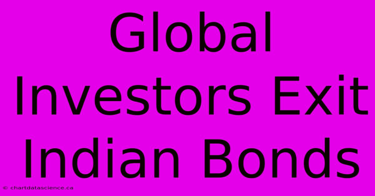 Global Investors Exit Indian Bonds