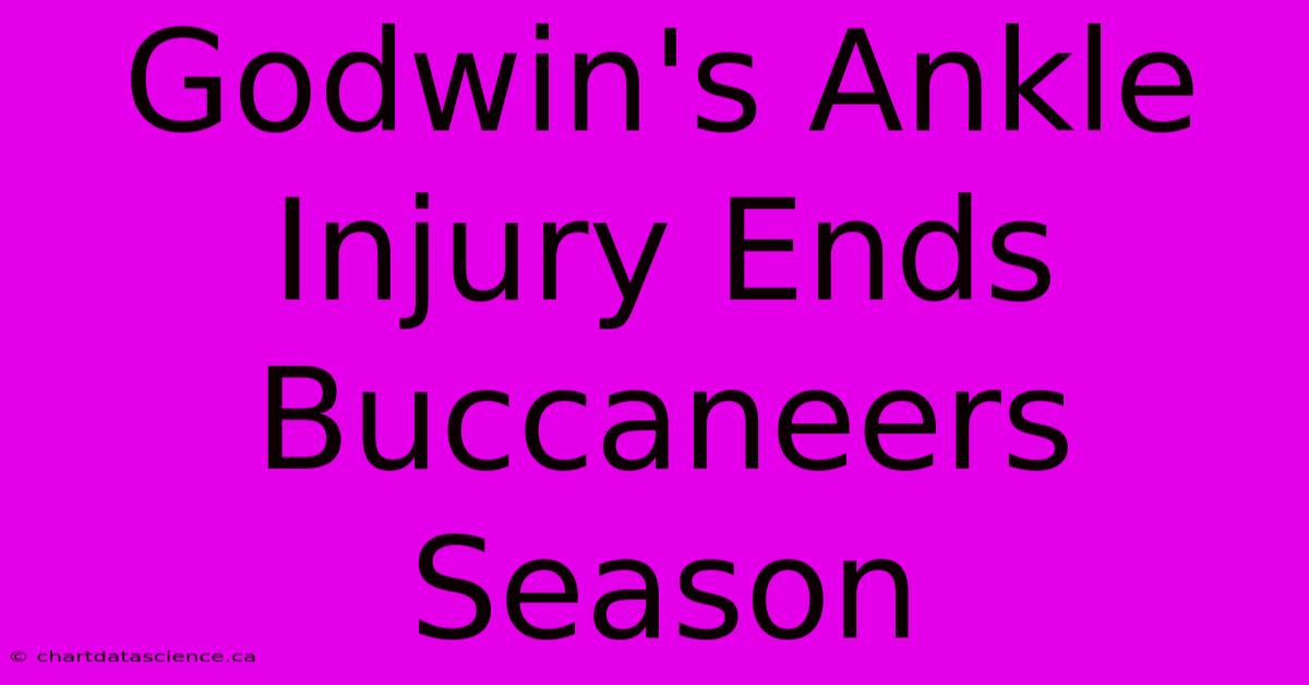 Godwin's Ankle Injury Ends Buccaneers Season