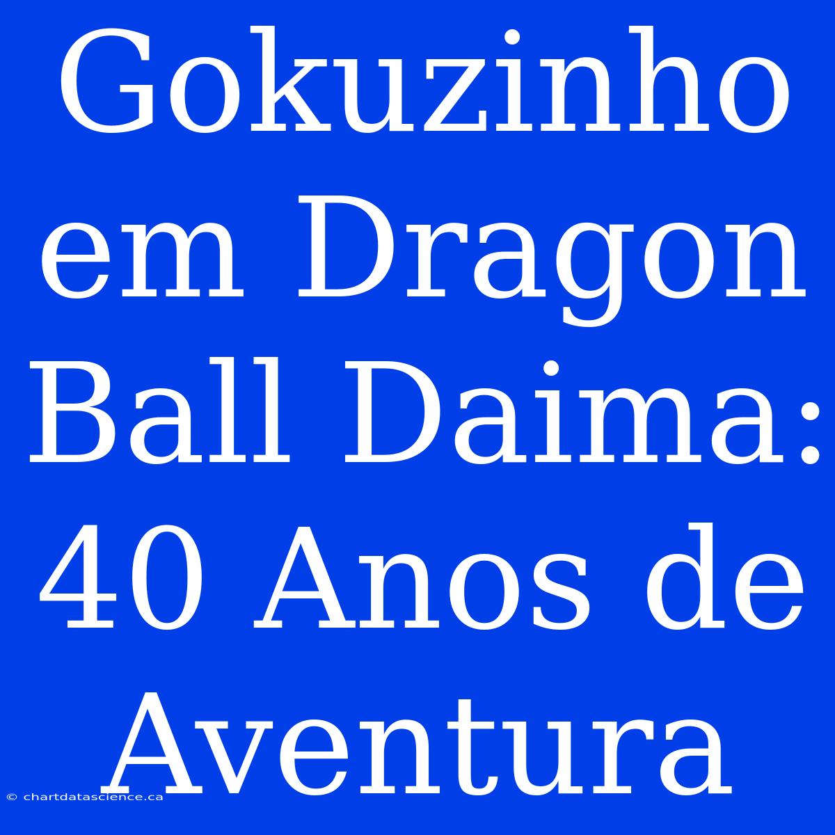 Gokuzinho Em Dragon Ball Daima: 40 Anos De Aventura