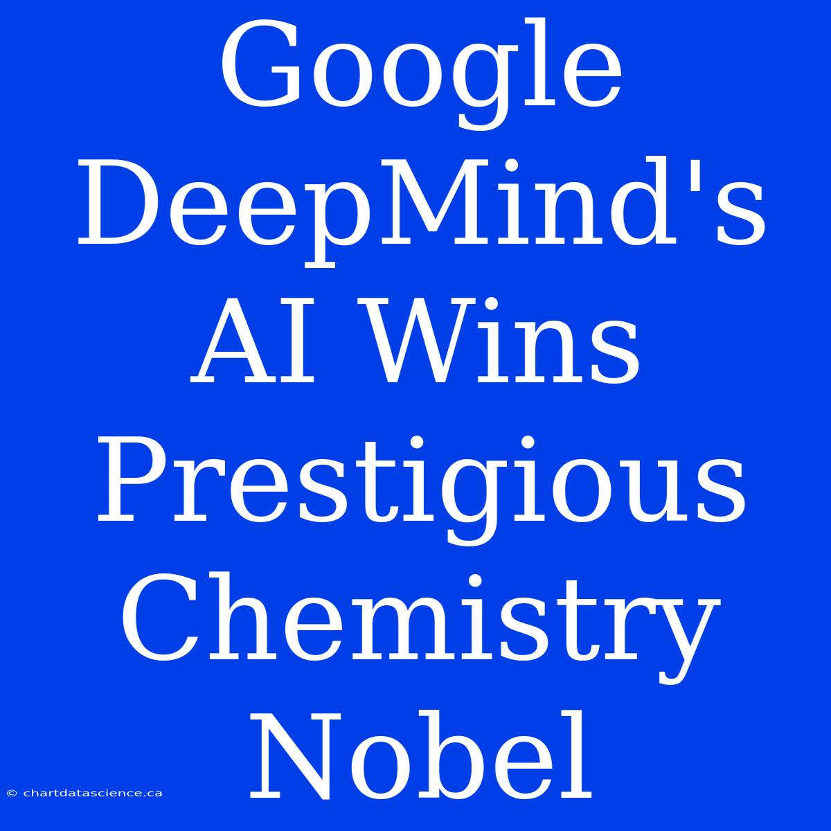 Google DeepMind's AI Wins Prestigious Chemistry Nobel