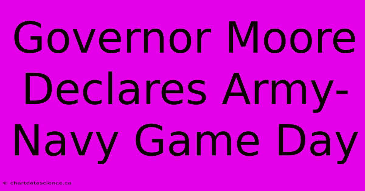 Governor Moore Declares Army-Navy Game Day