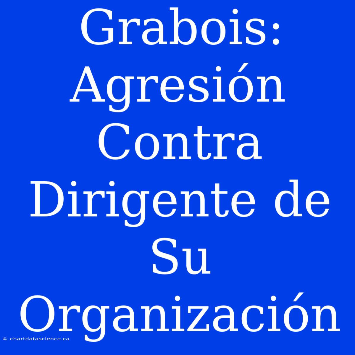 Grabois: Agresión Contra Dirigente De Su Organización