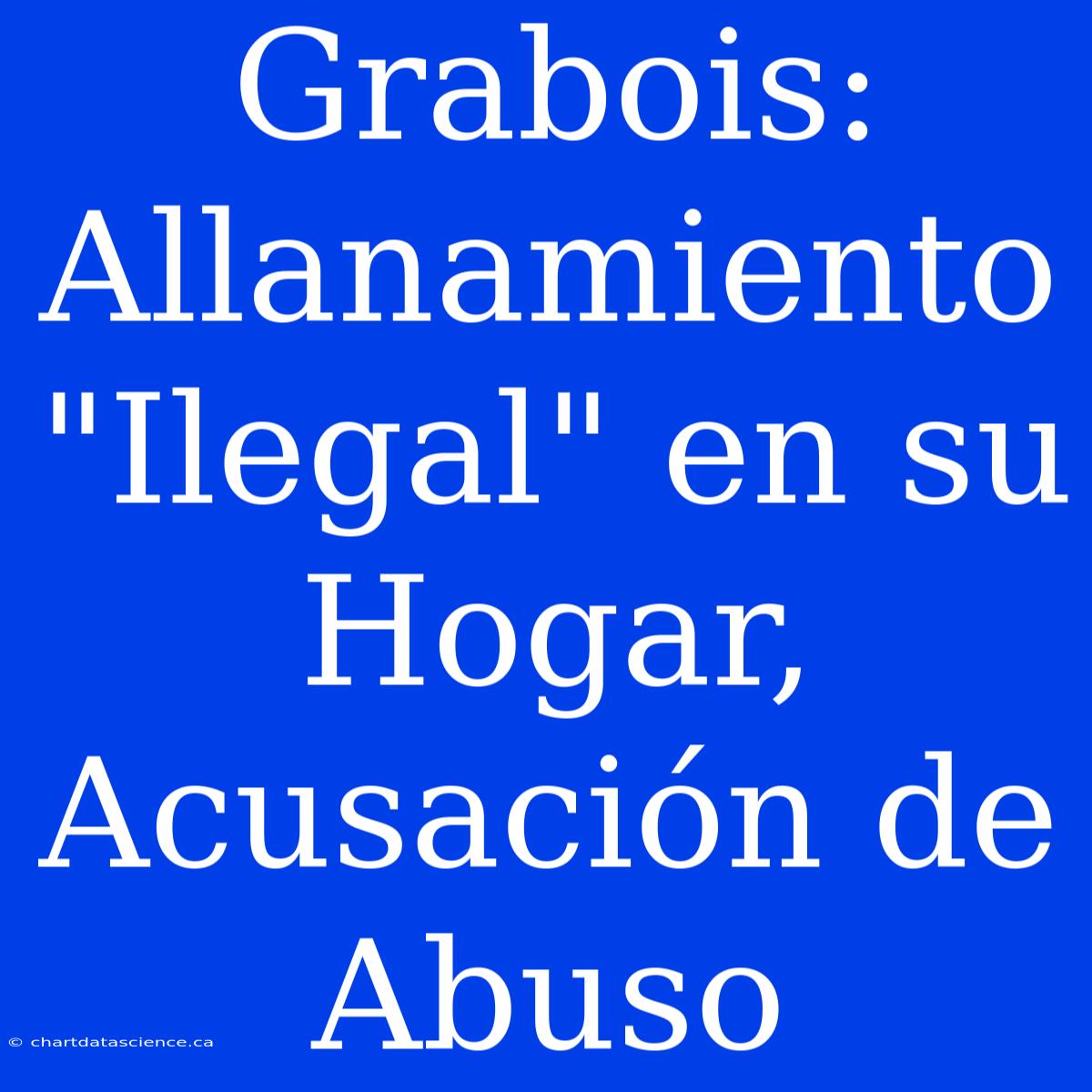 Grabois: Allanamiento 