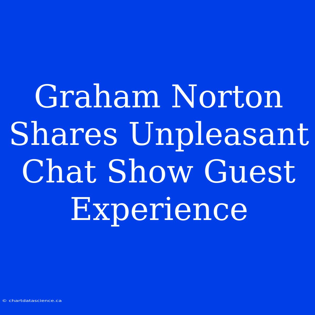 Graham Norton Shares Unpleasant Chat Show Guest Experience