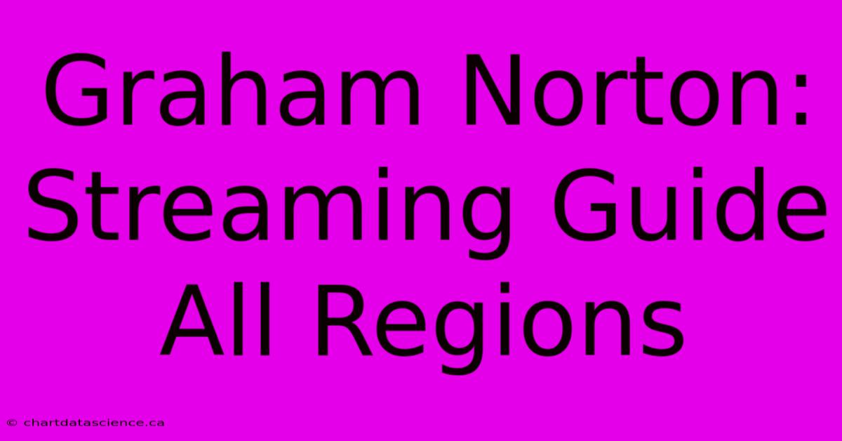 Graham Norton: Streaming Guide All Regions