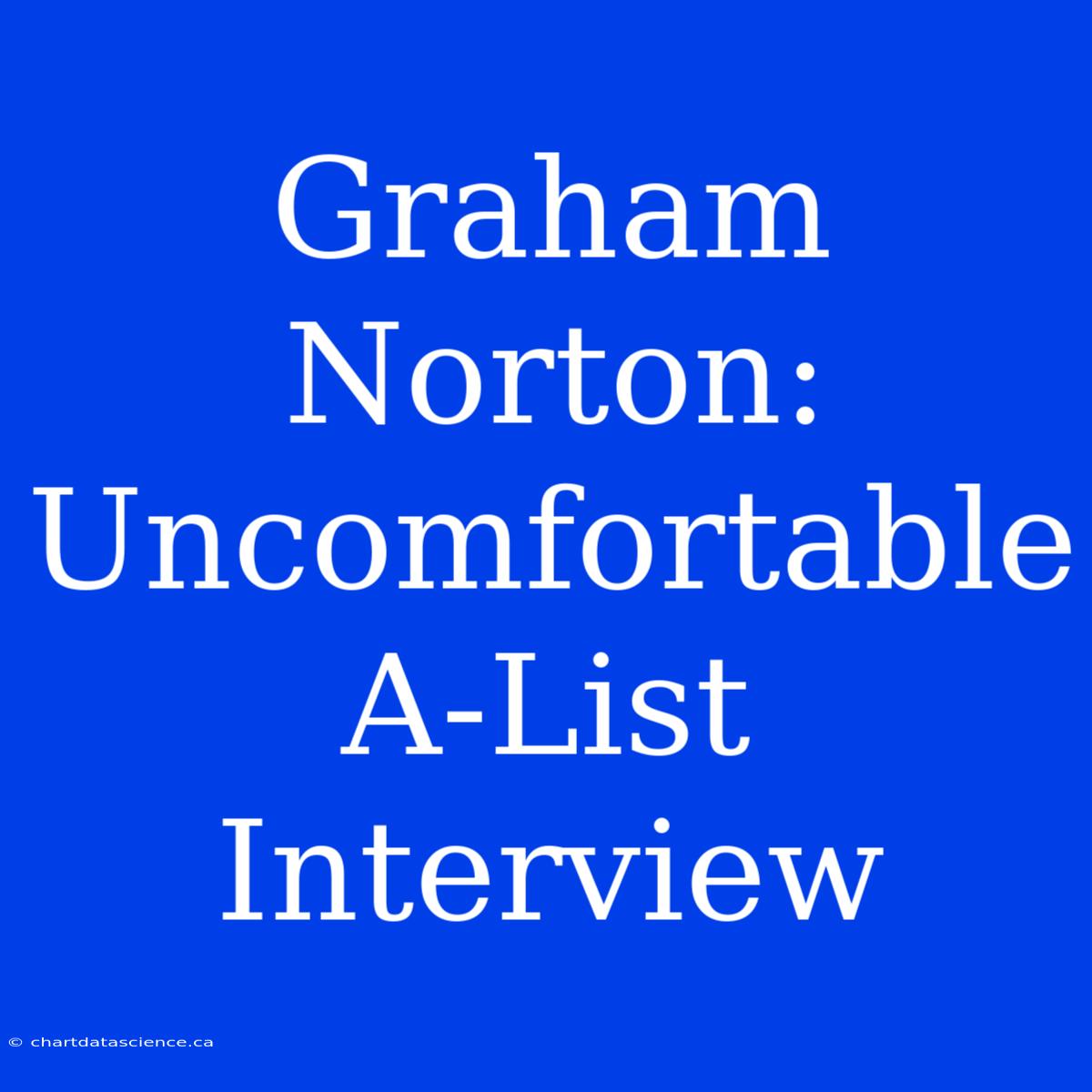 Graham Norton: Uncomfortable A-List Interview