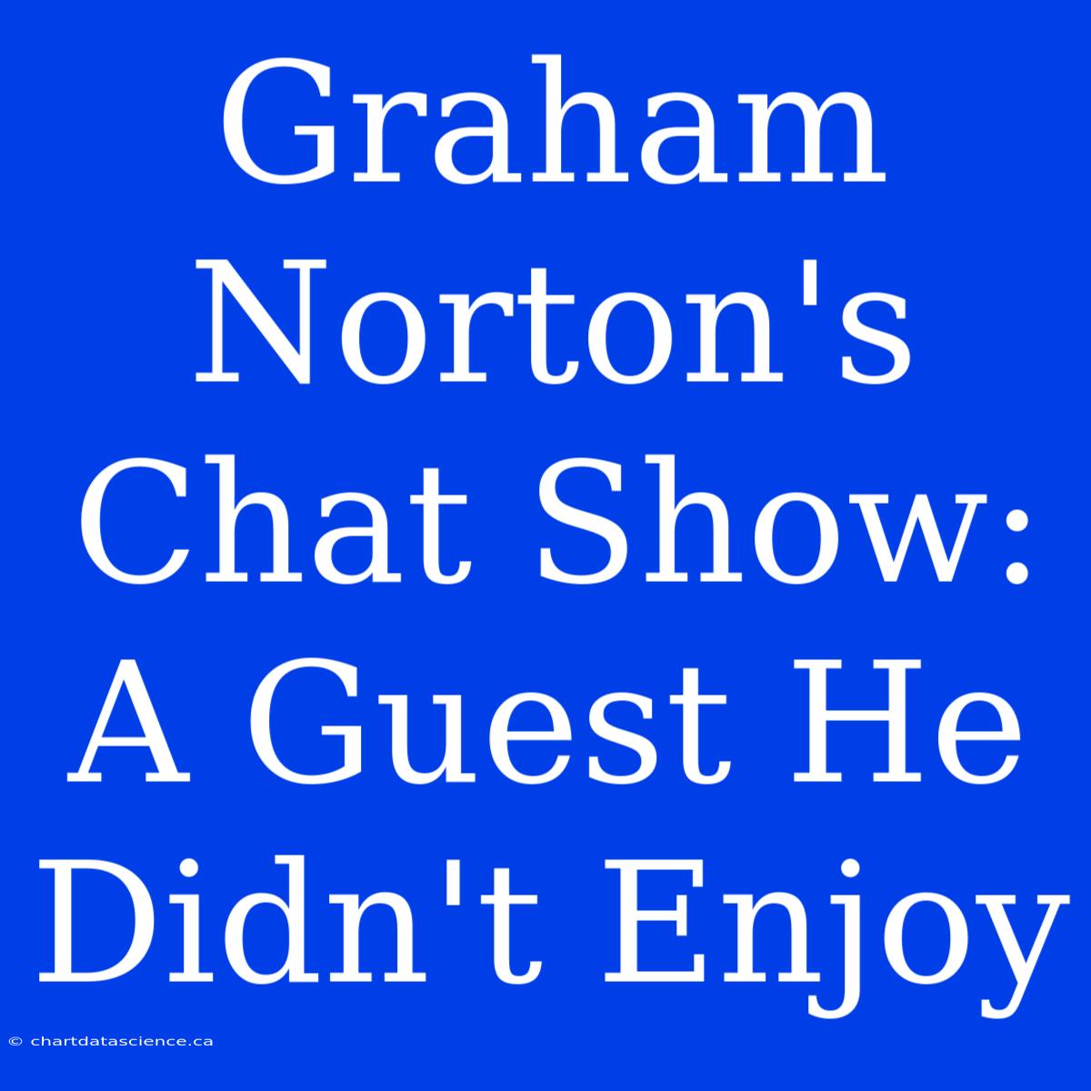 Graham Norton's Chat Show: A Guest He Didn't Enjoy