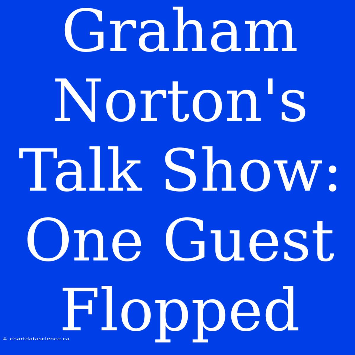 Graham Norton's Talk Show: One Guest Flopped