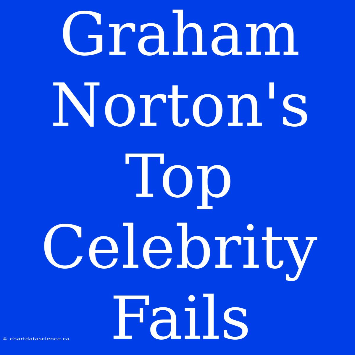 Graham Norton's Top Celebrity Fails