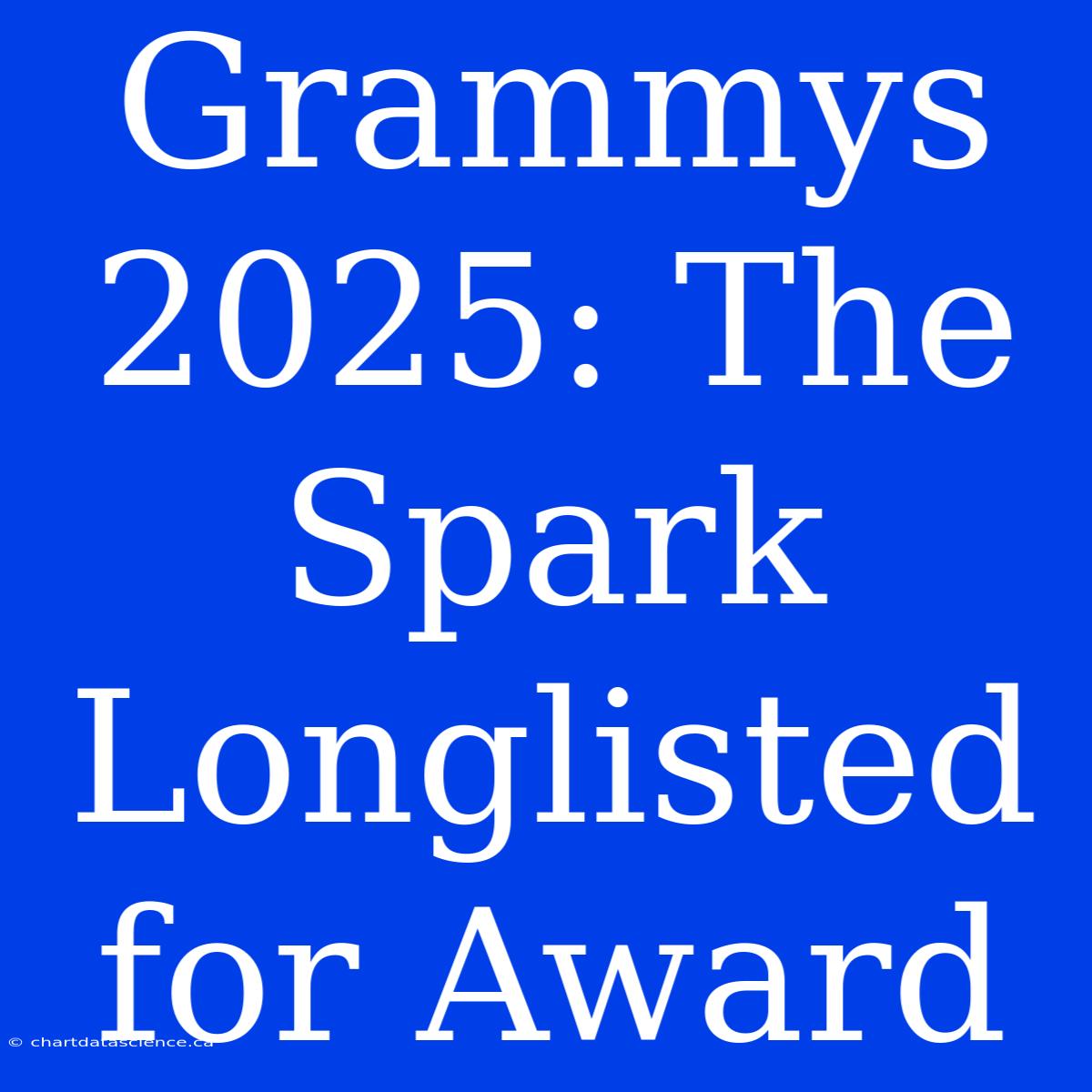 Grammys 2025: The Spark Longlisted For Award