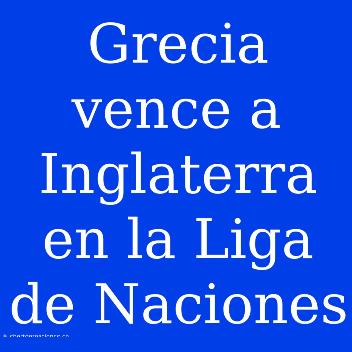 Grecia Vence A Inglaterra En La Liga De Naciones