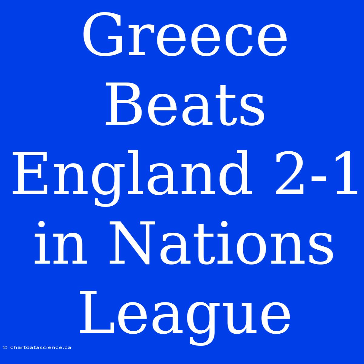 Greece Beats England 2-1 In Nations League