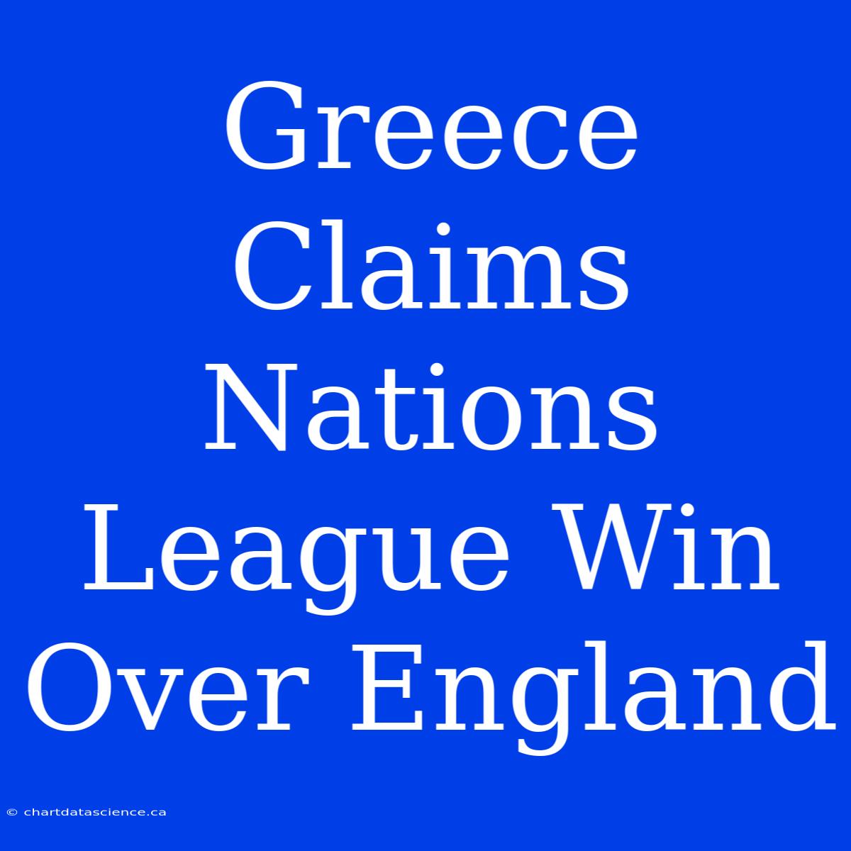 Greece Claims Nations League Win Over England