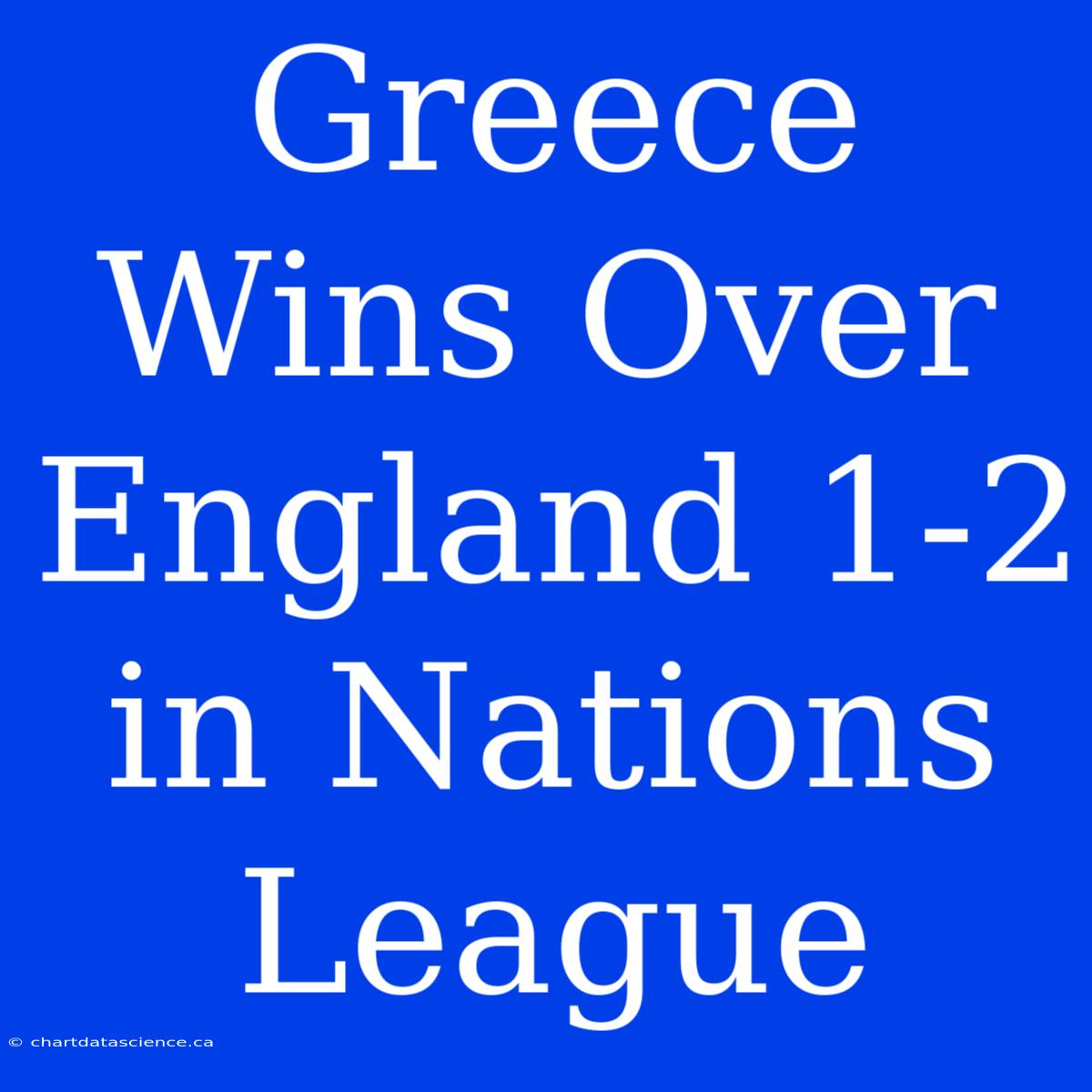 Greece Wins Over England 1-2 In Nations League