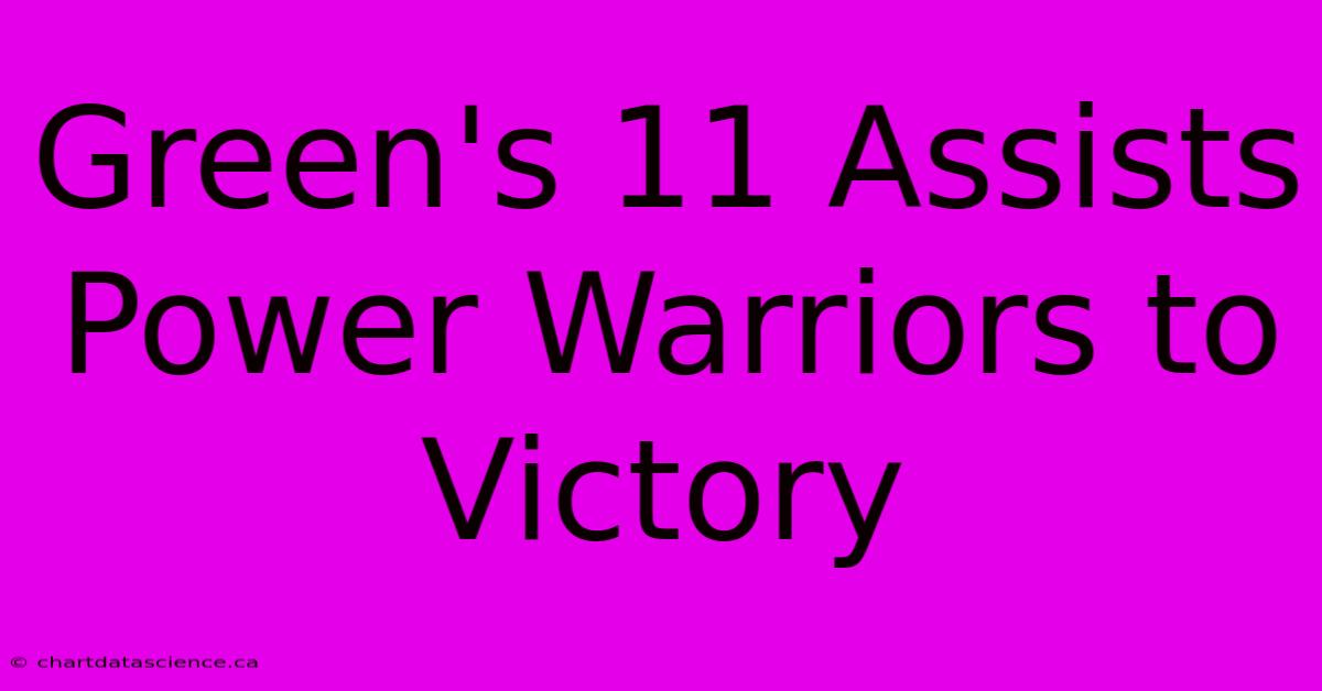 Green's 11 Assists Power Warriors To Victory 