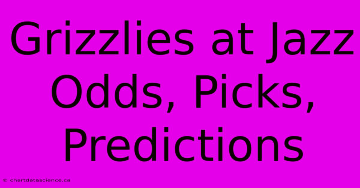 Grizzlies At Jazz Odds, Picks, Predictions