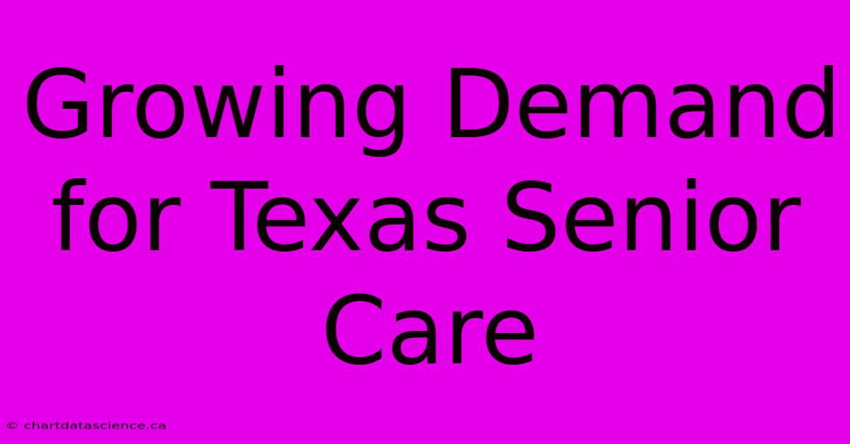 Growing Demand For Texas Senior Care