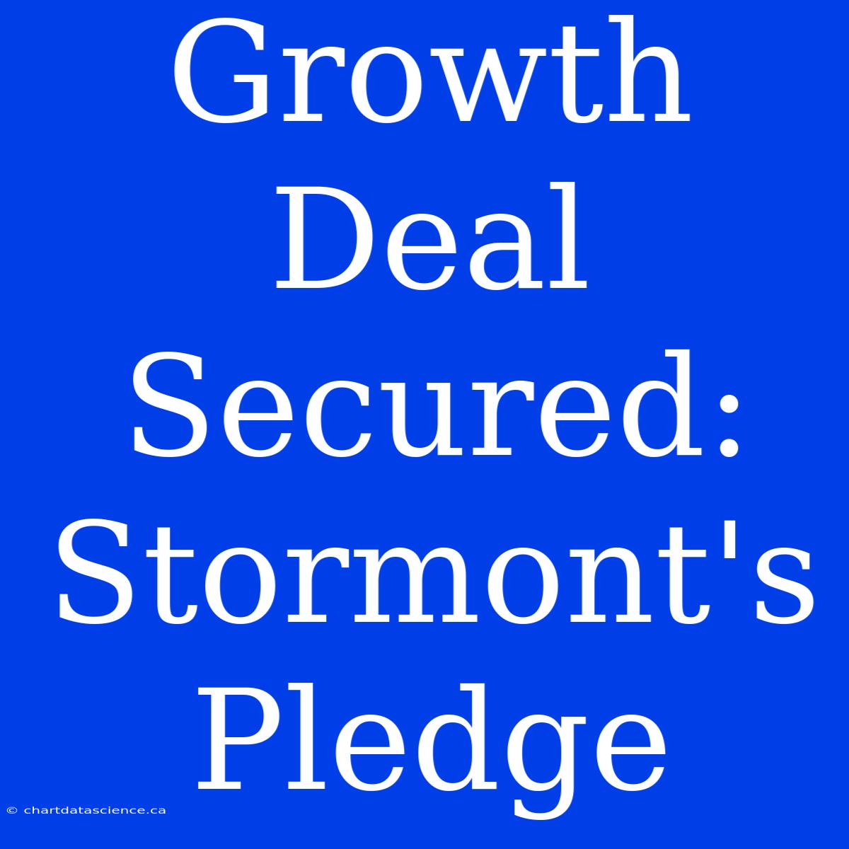 Growth Deal Secured: Stormont's Pledge